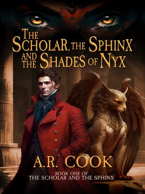 cover image of The Scholar, the Sphinx, and the Shades of Nyx